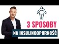 Jak pokonać insulinooporność? 3 sposoby na IO