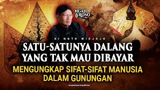 💥KI NOTO UNGKAP SIFAT-SIFAT MANUSIA DALAM GUNUNGAN