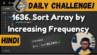 1636. Sort Array by Increasing Frequency | Sorting | Heaps | Leetcode Daily Challenge | DSA | Hindi