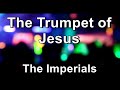 The Trumpet of Jesus - The Imperials w/ Russ Taff   (Lyrics)