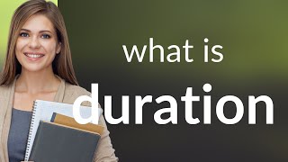Duration | what is DURATION meaning
