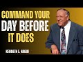 COMMAND YOUR DAY BEFORE IT DOES | Kenneth E. Hagin Powerful Morning Faith Speech 2025