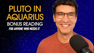 Bonus Mini-Reading for Pluto in Aquarius - As one door closes, another opens.