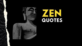 Great ZEN Quotes That Will Change Your Mind and Life | ZEN Buddha Motivational Quotes In English