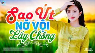 Sao Út Nỡ Vội Lấy Chồng - LK Dân Ca Miền Tây 2024, Nhạc Trữ Tình Quê Hương Chọn Lọc, Dân Ca Miền Tây