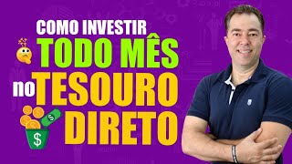 Tesouro Direto todo mês. Aprenda agora. | Excelência no Bolso