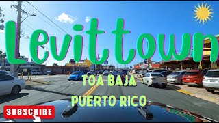 Levittown, Toa Baja, PUERTO RICO in 2023!