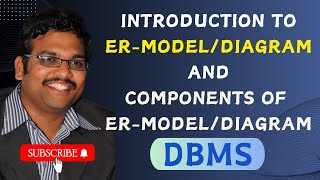 INTRODUCTION TO ER-MODEL || COMPONENTS OF ER-MODEL|| ER-DIAGRAM || ENTITY RELATIONSHIP MODEL || DBMS