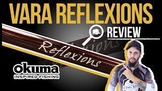 REVIEW #79 - VARA REFLEXIONS 40lbs - OKUMA