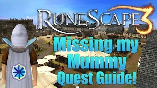 Runescape 3: Missing My Mummy Quest Guide 2015!