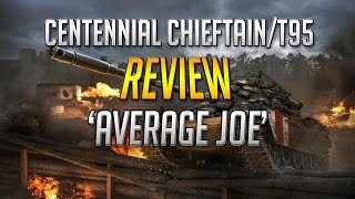 World Of Tanks - 'Centennial' Chieftain/T95 Review! Is it worth it?