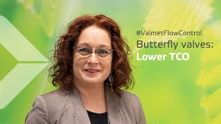 The most versatile butterfly valve ever: Lower TCO