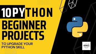 10 Beginner Python Projects in 45 minutes | Projects Explained