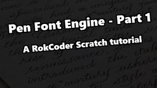 Pen Font Tutorial Part 1 - A RokCoder Scratch Tutorial