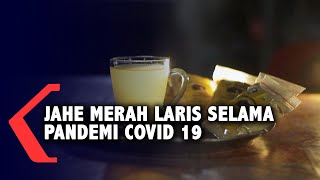 Jahe Merah Laris Selama Pandemi Covid 19