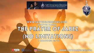 Faith Dimensions Ministries  | Minister Norma | The Prayer of Jabez (No Limitations)