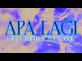 Guccimith & Zhe Kamil - APA LAGI (Official Visualizer)