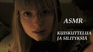 [ASMR] Silittelyä ja rauhoittavia kuiskauksia (whispering in Finnish)