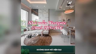 NHÀ MẪU WESTGATE CĂN 59M2