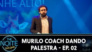 Murilo Coach dando palestra - Ep. 02 | The Noite (05/12/19)