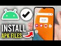 How  To Install APK Files On Android - Step By Step
