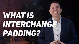 What is Interchange Padding? | Payment Insights