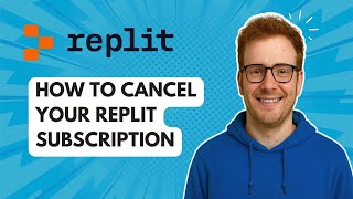 How to Cancel Your Replit Subscription [2025 Guide]