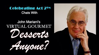 John Mariani, the Virtual Gourmet: Desserts Anyone?