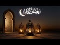 Ramadan Kareem 2026/1447 H 🌙 Peaceful Islamic Instrumental Background Music for Ramadan