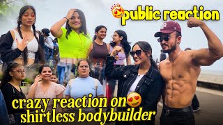 Cute girls reaction on shirtless bodybuilder 😱😂/Part 7/Marine drive Mumbai