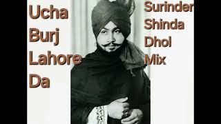 Ucha Burj Lahore Da Surinder Shinda 90s Dhol Mix