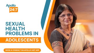 Sexual Health Problems in Adolescents | Dr. Ranjana Sharma