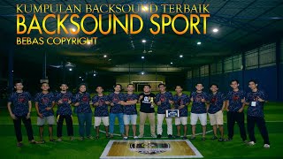 #2 Kumpulan Backsound Terbaik No Copyright || Cocok Untuk Backsound Sport dari Koleksi Audio Youtube