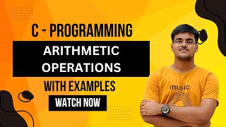 Basic Arithmetic Operations | C Programming | Part - 4