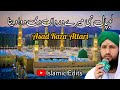 Asad Raza Attari | Lajpal Nabi Mere Dardan Di Dawa Dena | main naat teri parhna | Islamic Edits