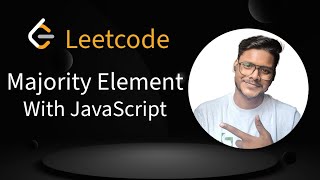LeetCode Majority Element | JavaScript Solution Explained