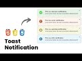 Animated Toast Notifications using HTML, CSS & JavaScript