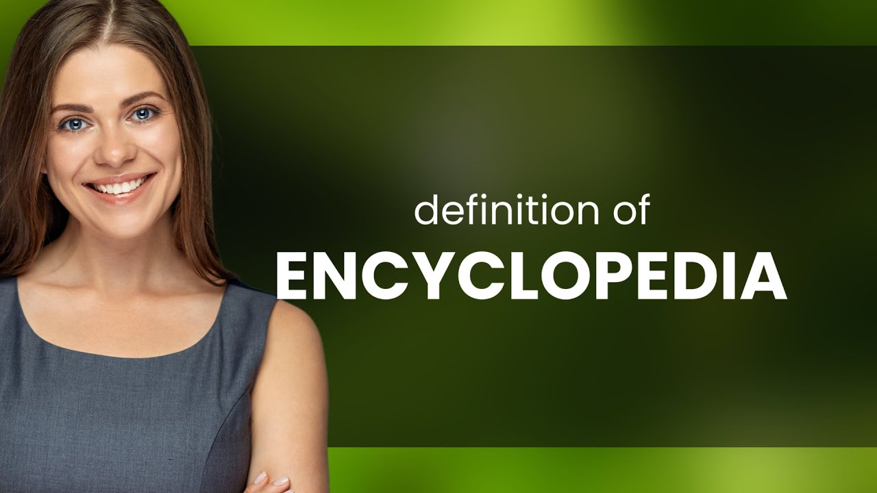 Encyclopedia | What Is ENCYCLOPEDIA Definition - YouTube