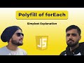 Polyfill of forEach in Javascript | Array.forEach implementation and it's polyfill