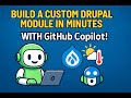 Build a Real-Time Weather Custom Drupal Module in Minutes with GitHub Copilot