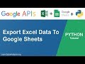 Google Sheets API in Python | How to export Excel tables To Google Sheets