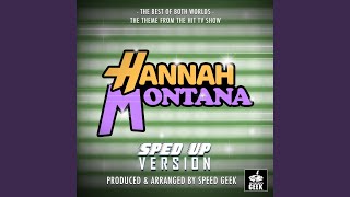 The Best Of Both Worlds Main Theme (From "Hannah Montana") (Sped Up)