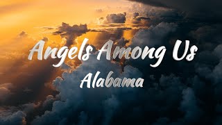 Alabama – Angels Among Us (Lyrics)