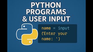 Python Programs with User Input | Hands-On with VS Code