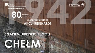 SZLAKIEM LUBELSKICH SZTETLI - CHEŁM