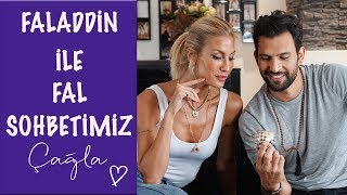 Çağla | Faladdin ile Fal Sohbetimiz | Konuklarım