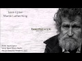 Jason Upton- Never alone Martin (Dr, Martin Luther King Jr ) remixed lyrics