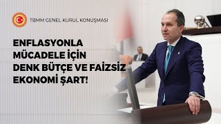 Genel Başkanımız Dr. Fatih Erbakan: “Enflasyonla mücadelede denk bütçe ve faizsiz ekonomi şarttır!”