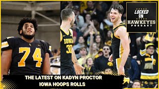 The Latest on Kadyn Proctor & Hawkeye Football, Iowa Hoops rolls