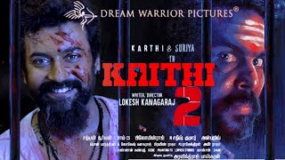 Kaithi 2 Latest Update | Karthi | Suriya | Lokesh Kanagaraj | Latest Tamil Movie Updates